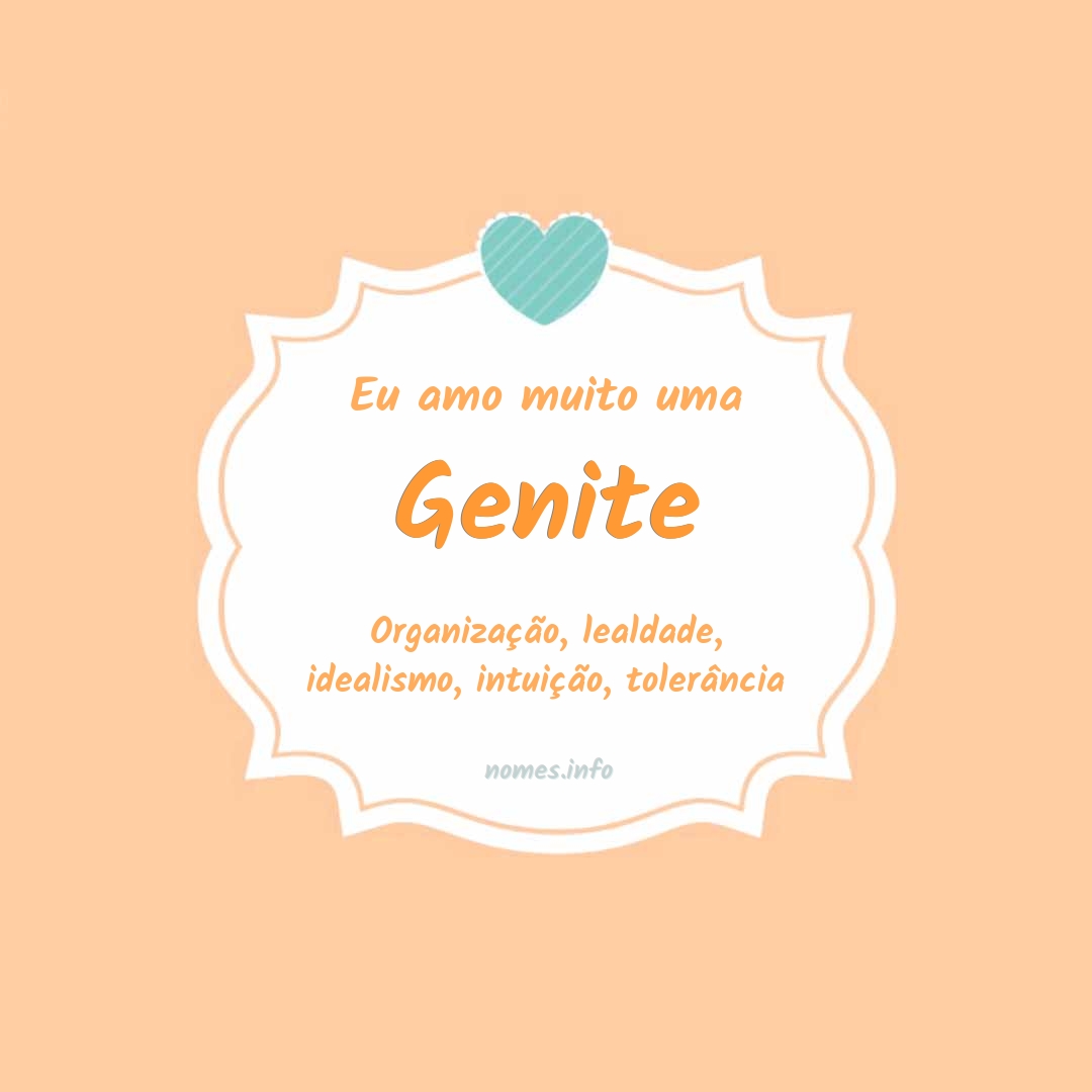 Eu amo muito Genite
