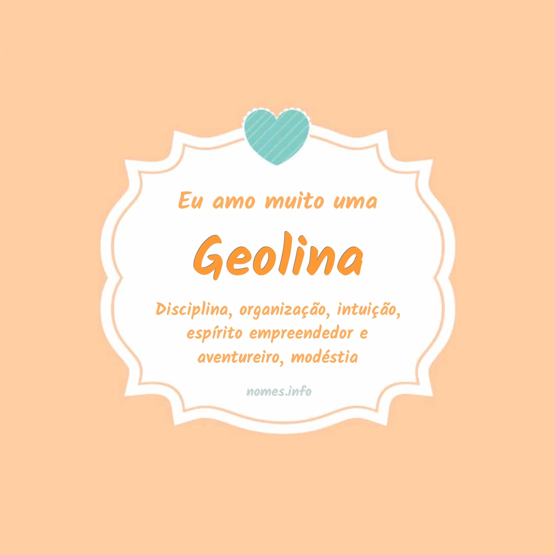 Eu amo muito Geolina
