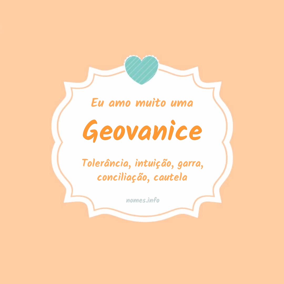 Eu amo muito Geovanice