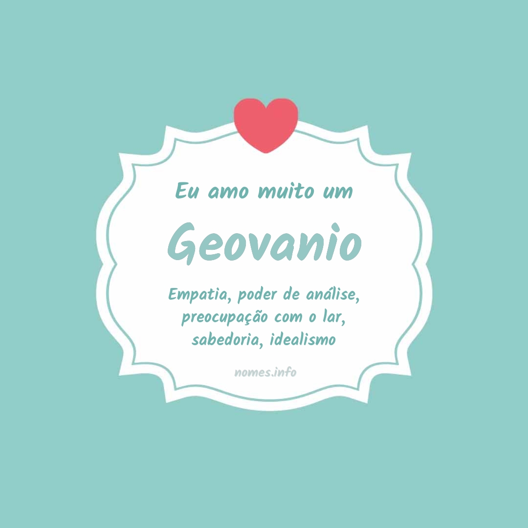 Eu amo muito Geovanio
