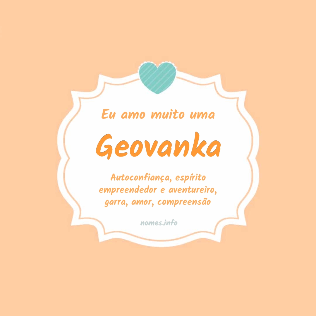 Eu amo muito Geovanka