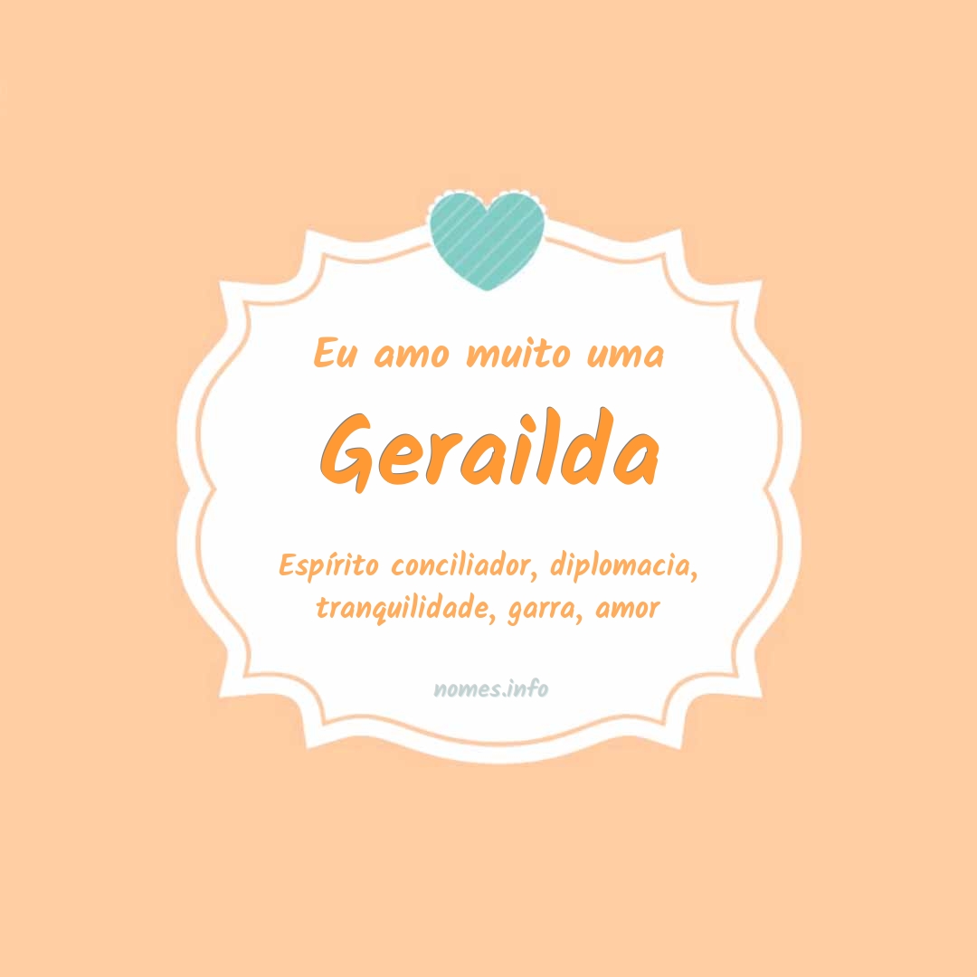 Eu amo muito Gerailda