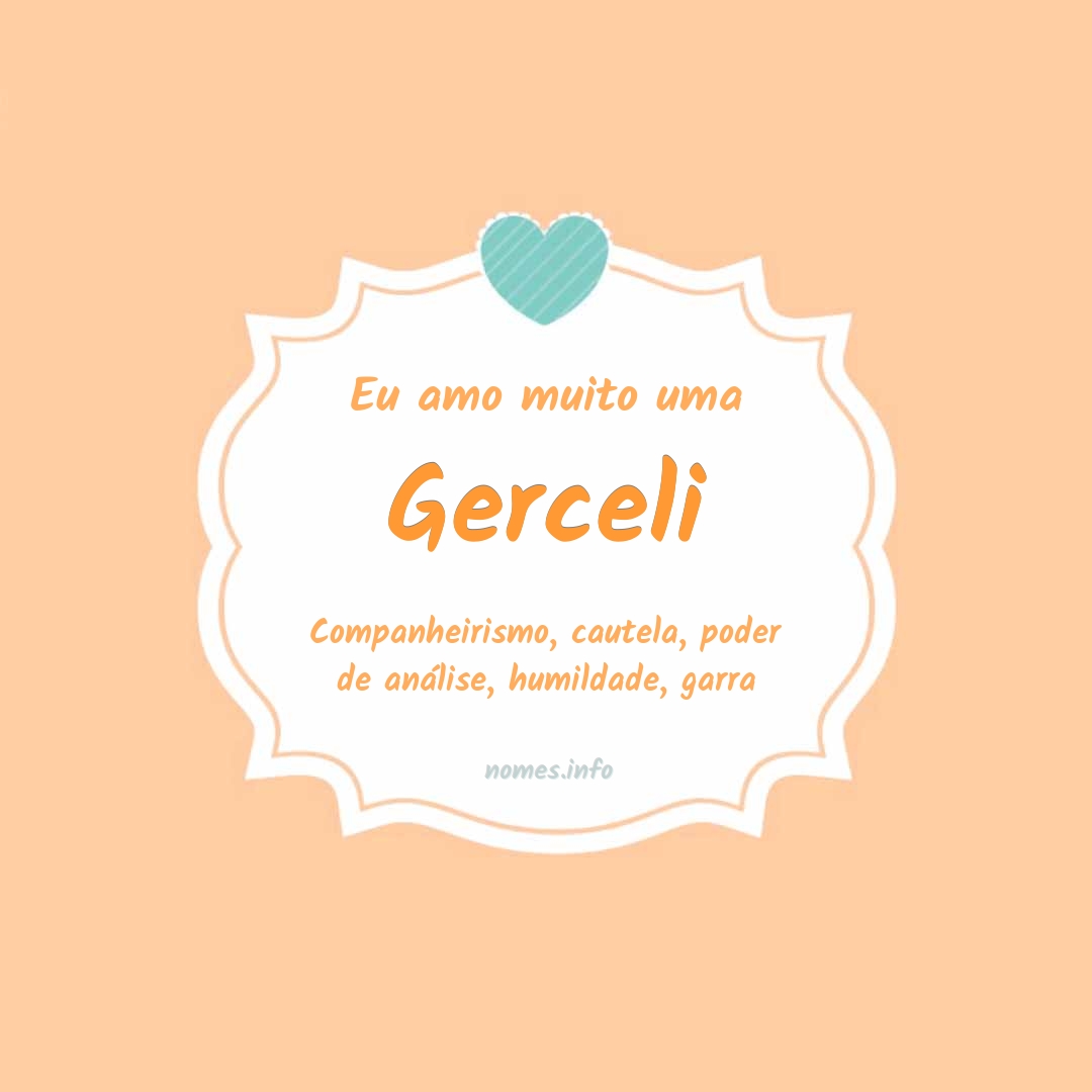 Eu amo muito Gerceli