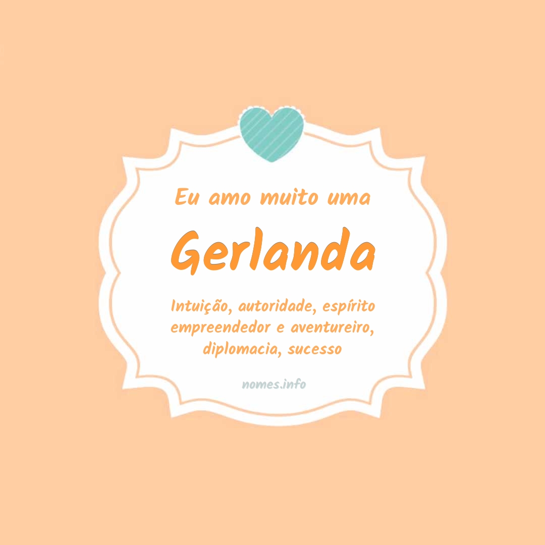 Eu amo muito Gerlanda Eu amo muito Gerlanda