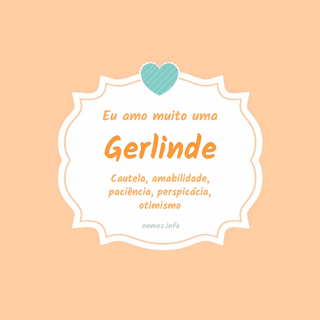 Eu amo muito Gerlinde