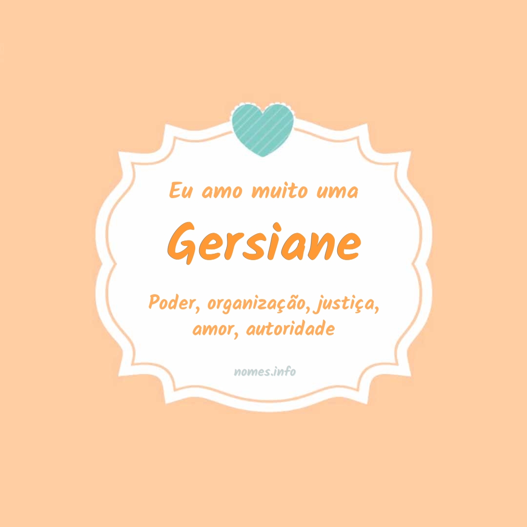 Eu amo muito Gersiane