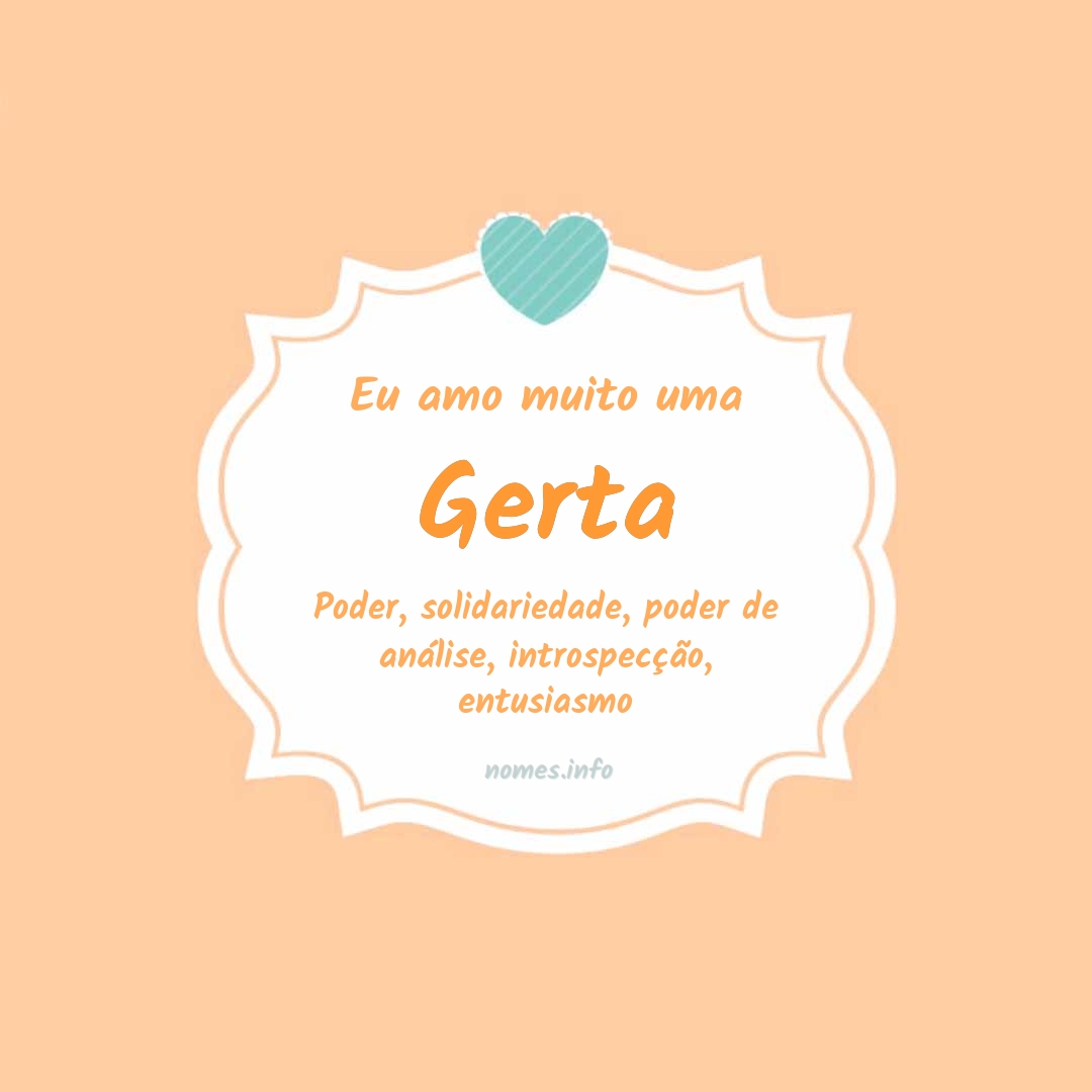 Eu amo muito Gerta