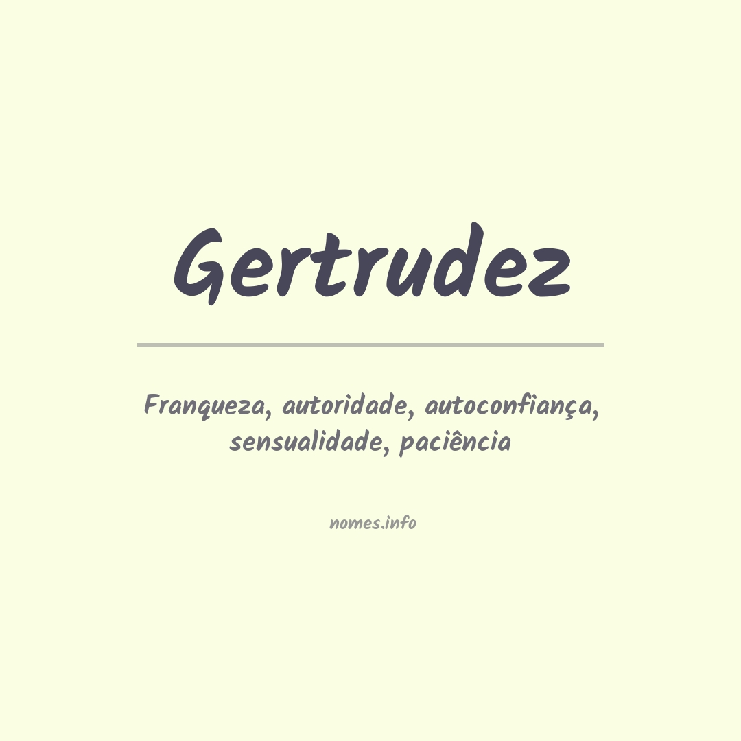Significado do nome Gertrudez