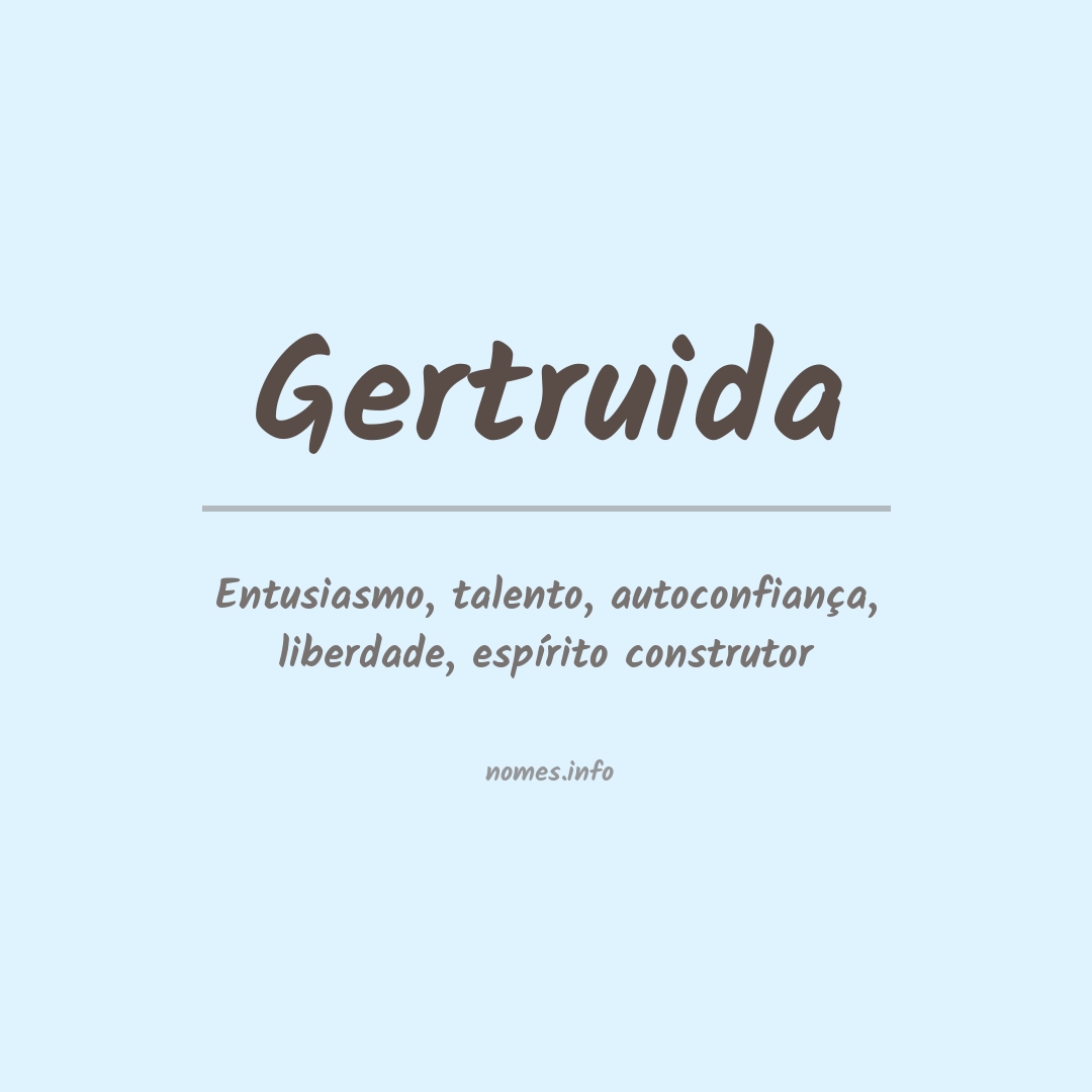 Significado do nome Gertruida