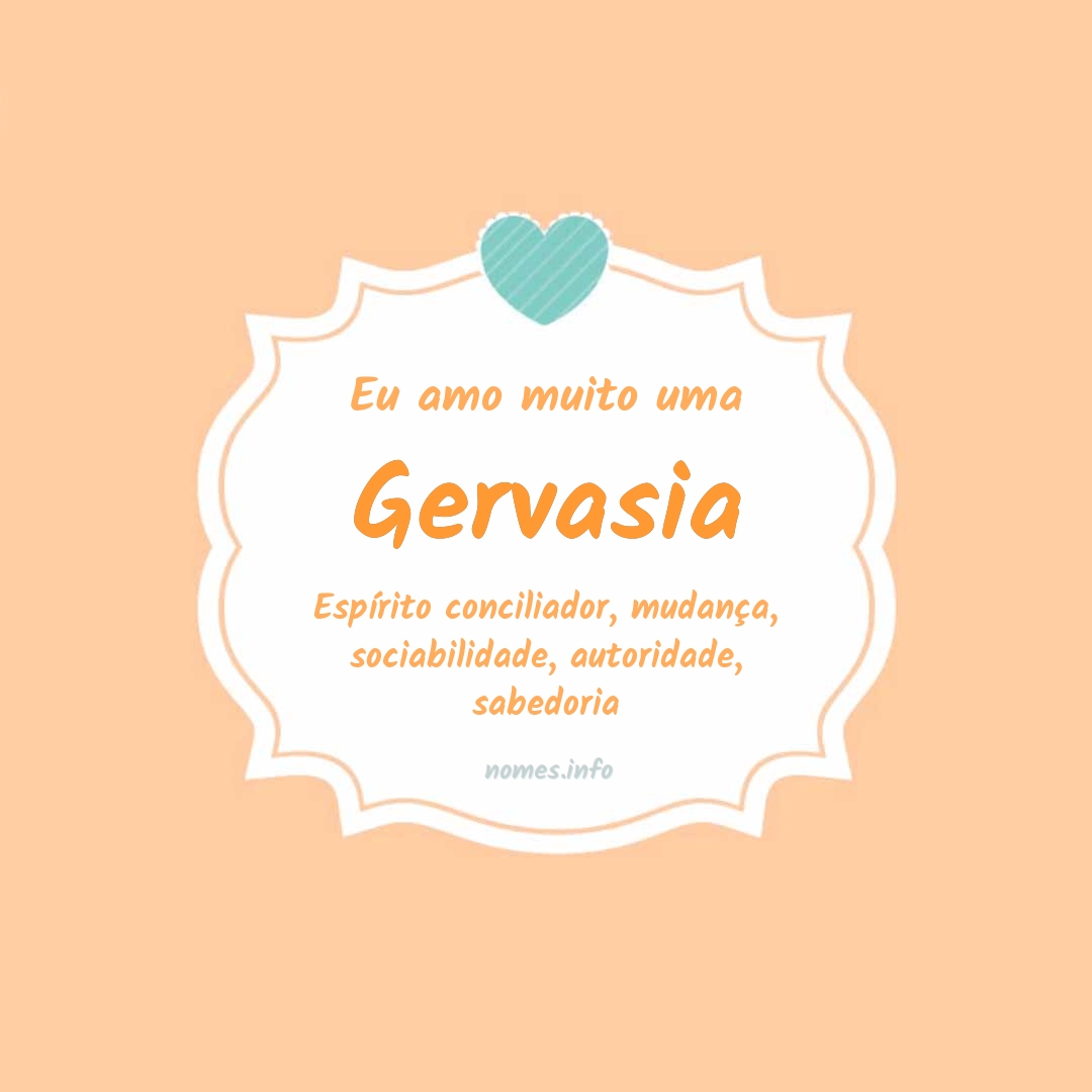 Eu amo muito Gervasia