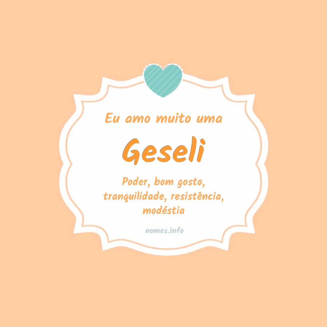 Eu amo muito Geseli