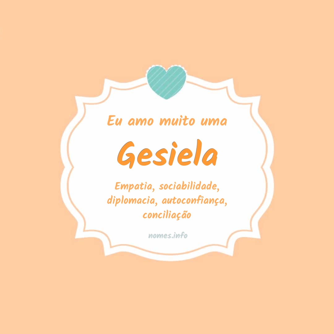 Eu amo muito Gesiela