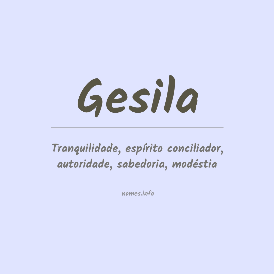 Significado do nome Gesila