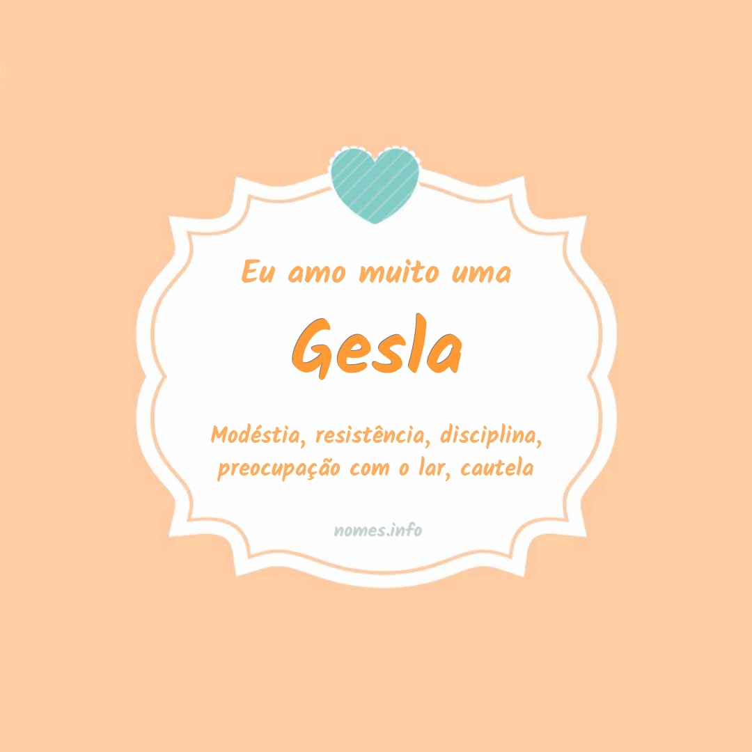 Eu amo muito Gesla