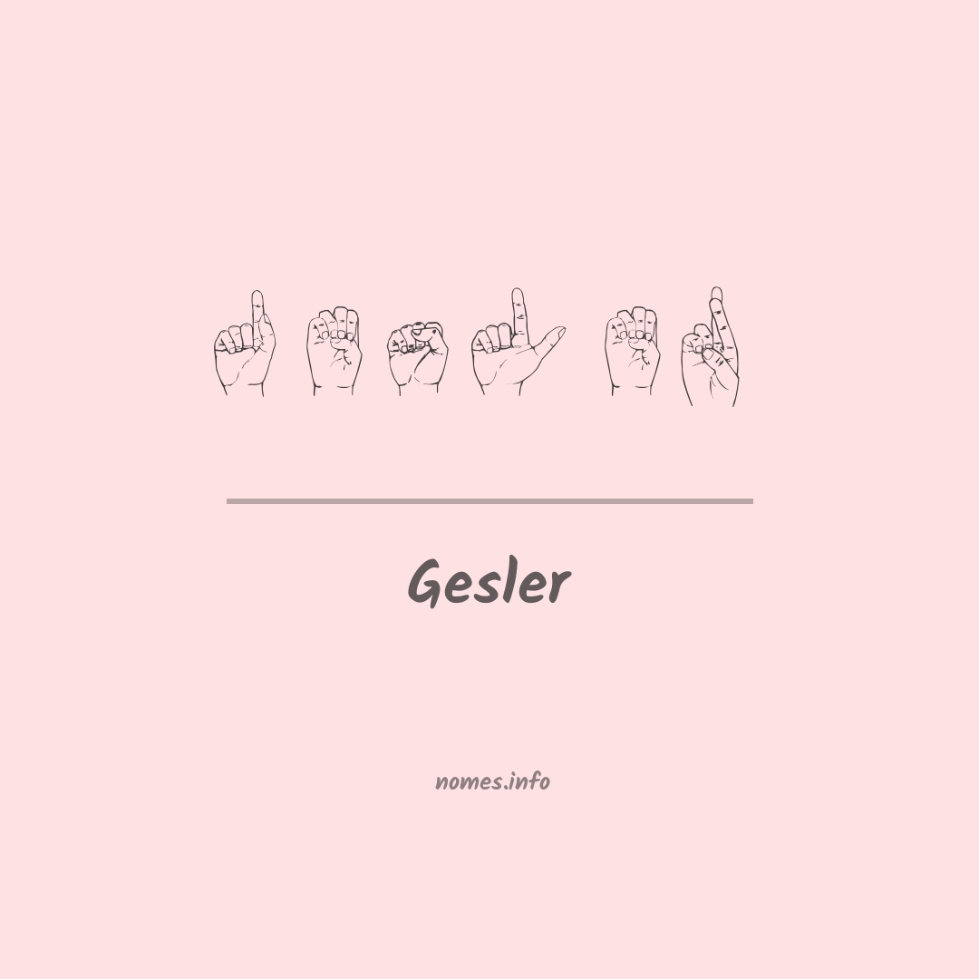 Gesler em Libras