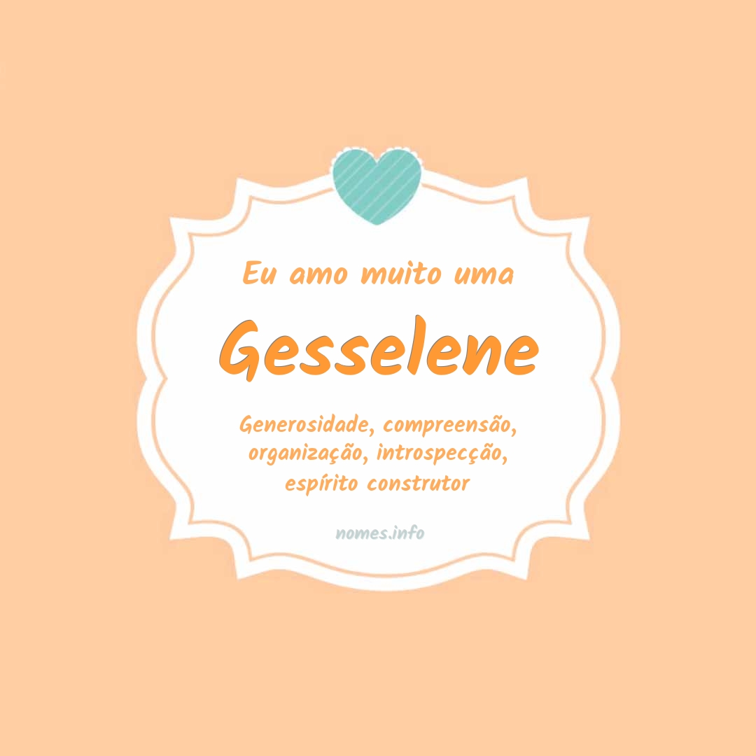 Eu amo muito Gesselene