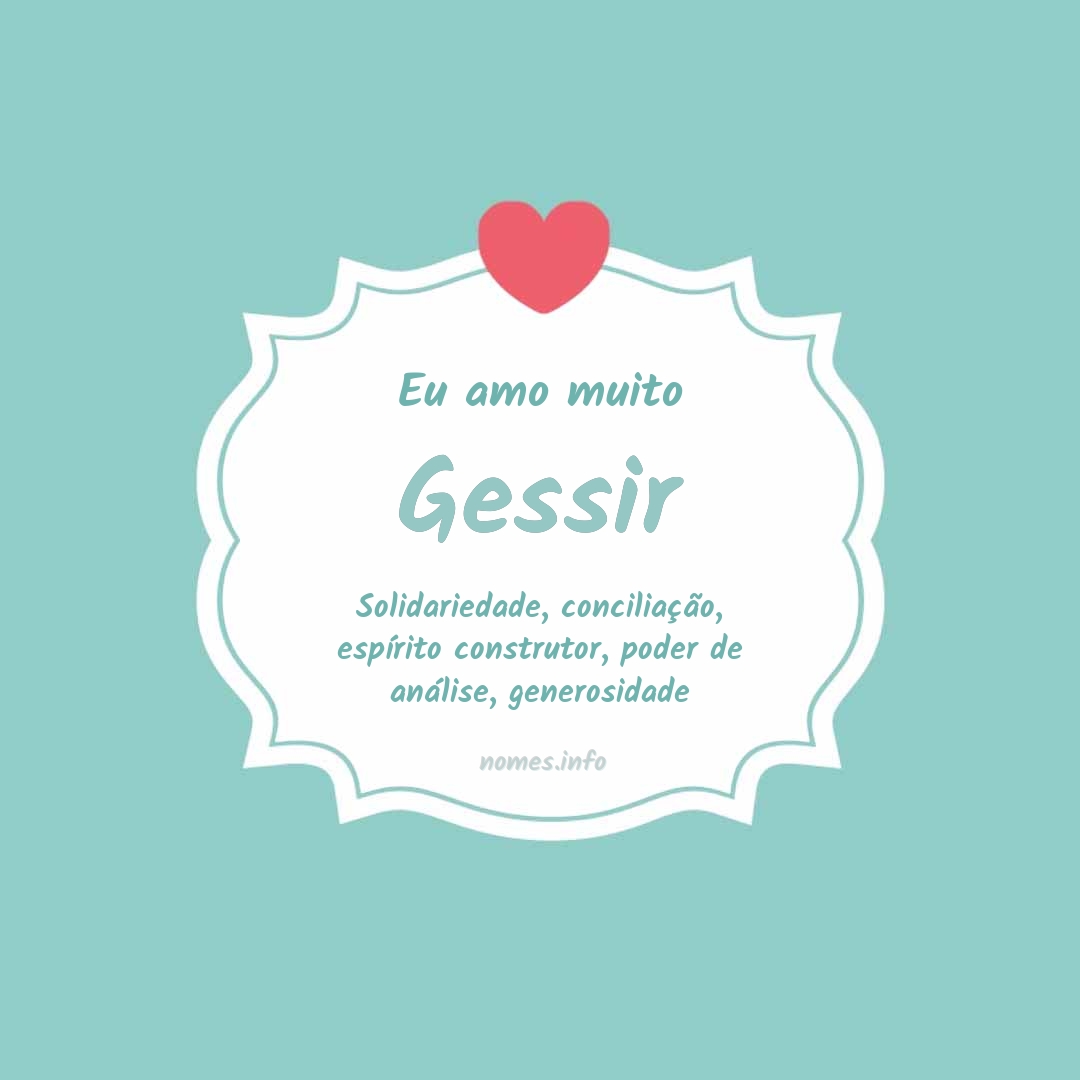 Eu amo muito Gessir