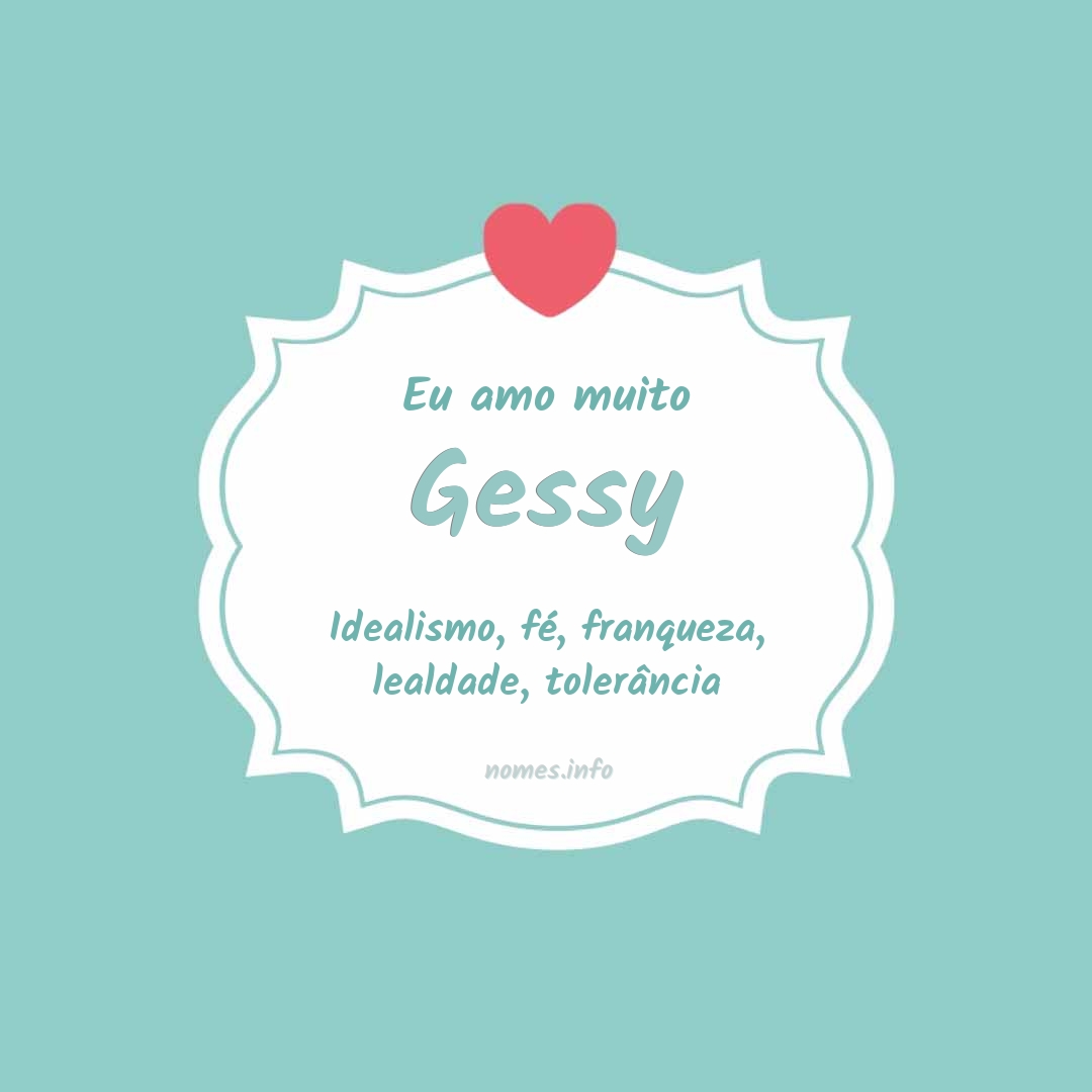 Eu amo muito Gessy