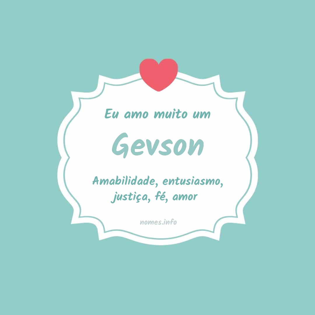Eu amo muito Gevson