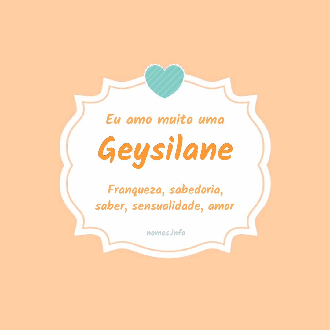 Eu amo muito Geysilane