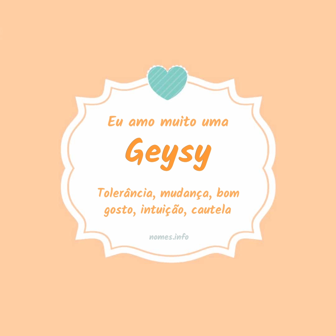 Eu amo muito Geysy