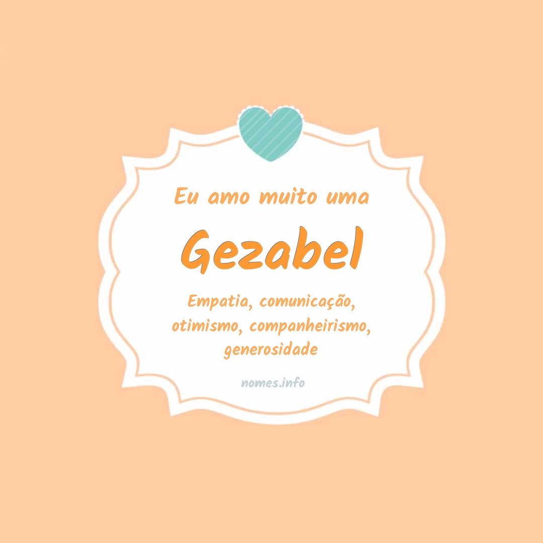 Eu amo muito Gezabel