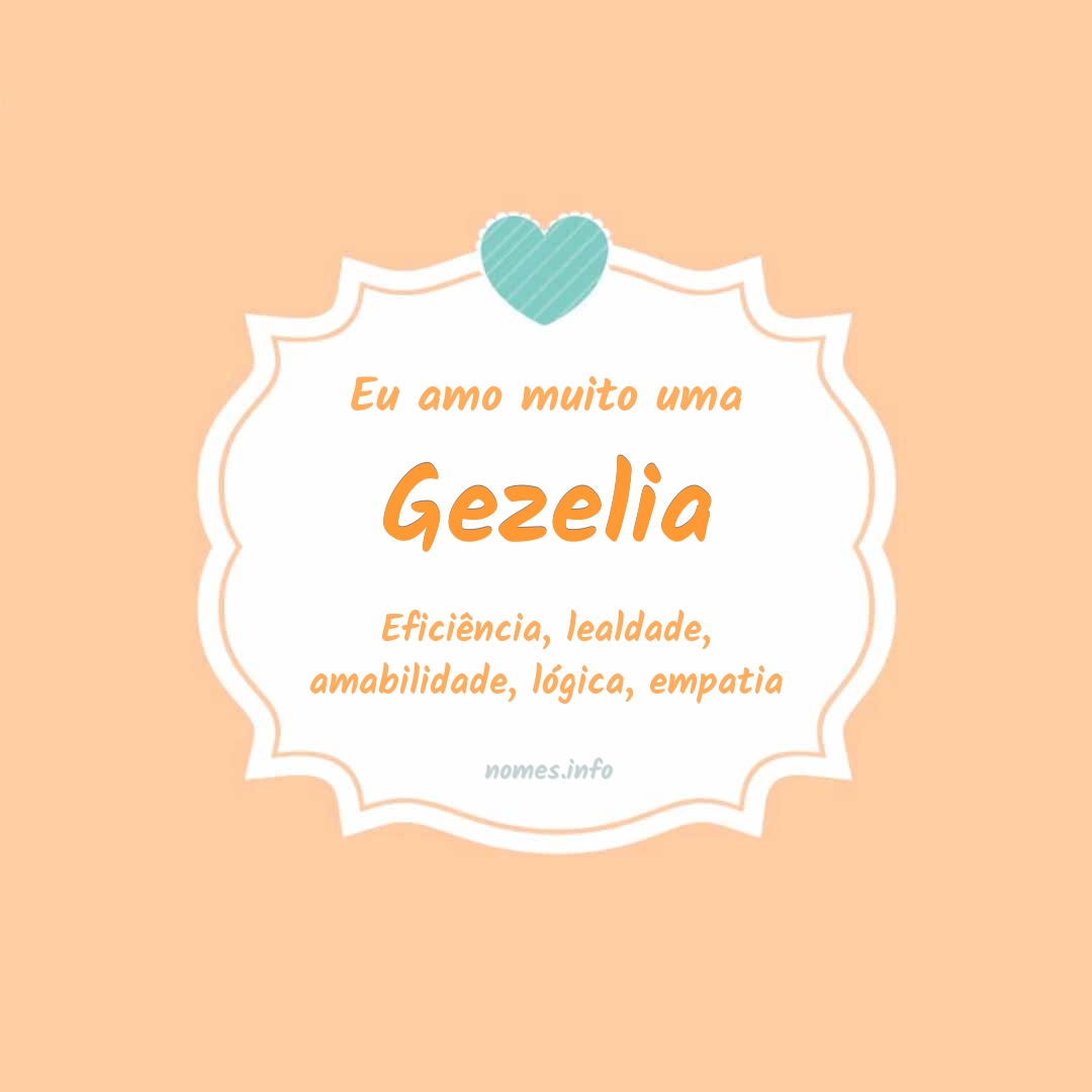 Eu amo muito Gezelia
