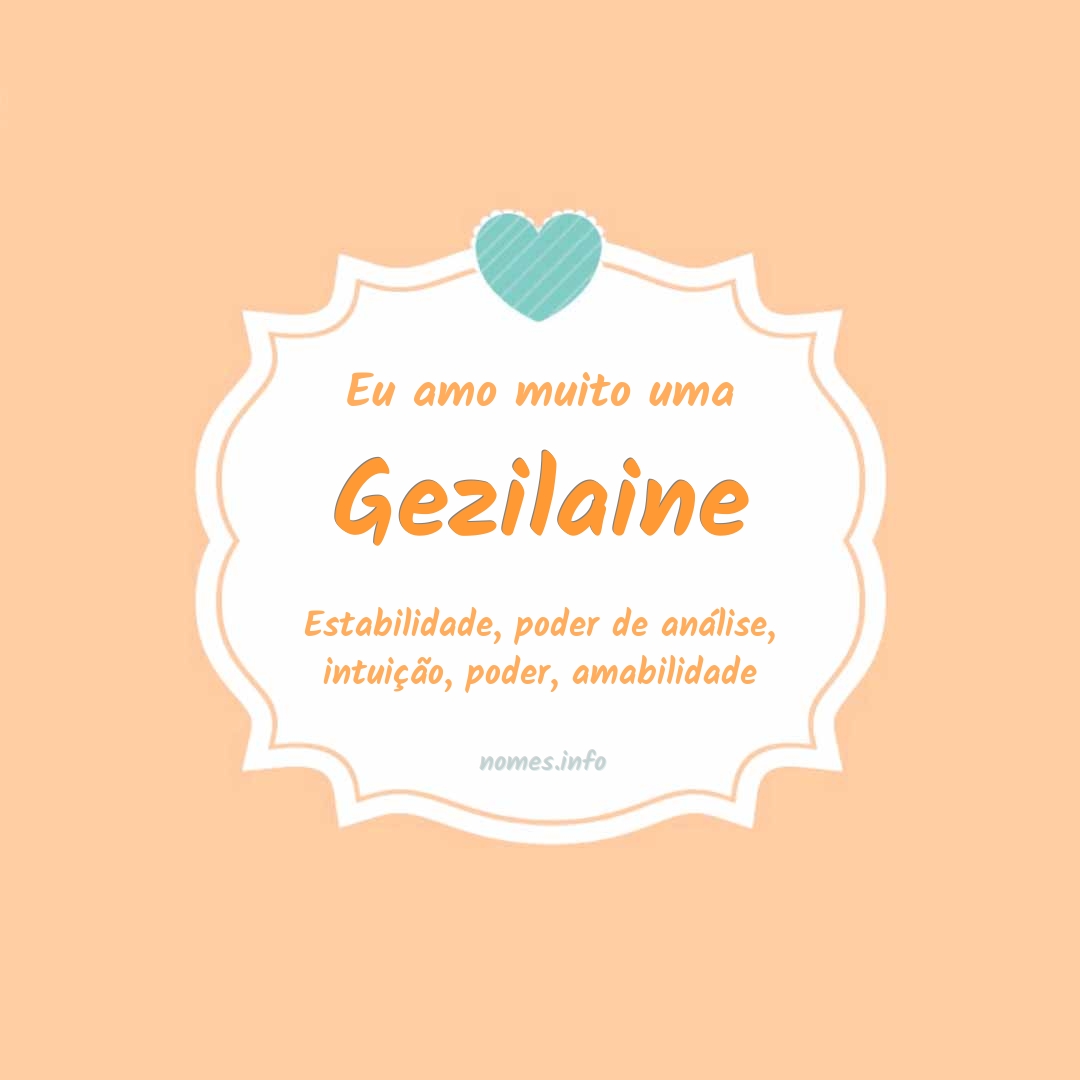 Eu amo muito Gezilaine