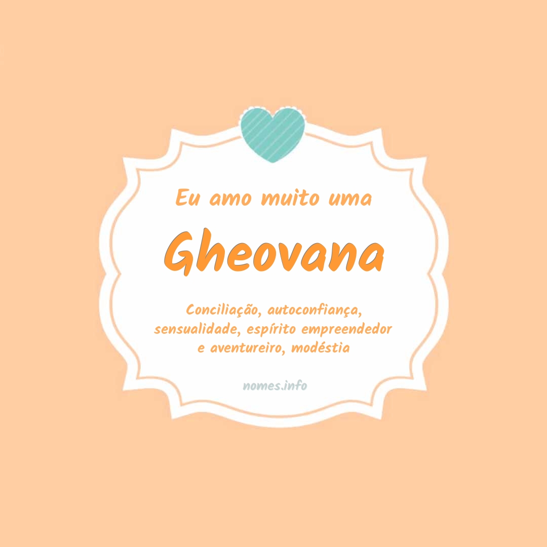 Eu amo muito Gheovana