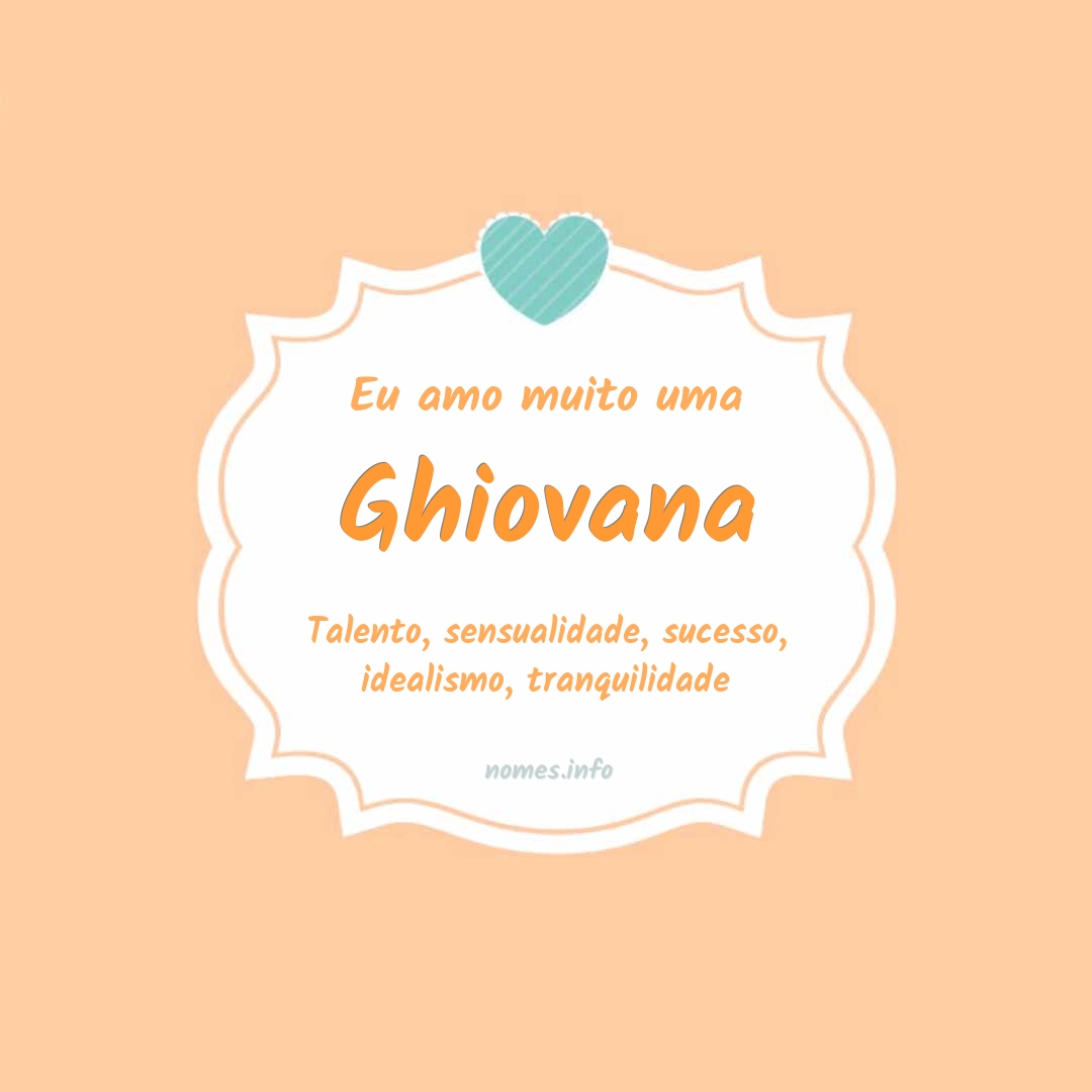 Eu amo muito Ghiovana