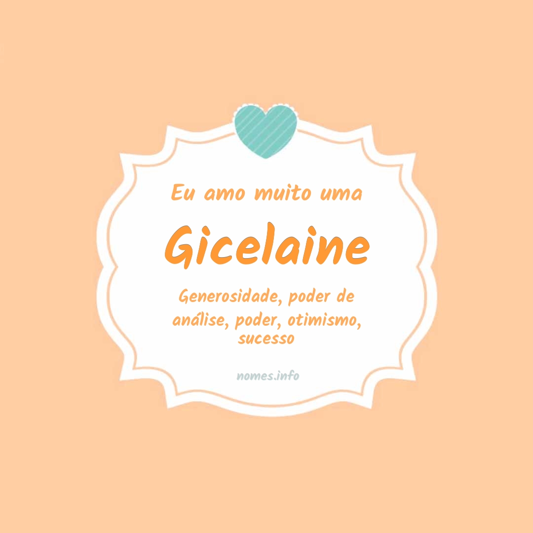 Eu amo muito Gicelaine