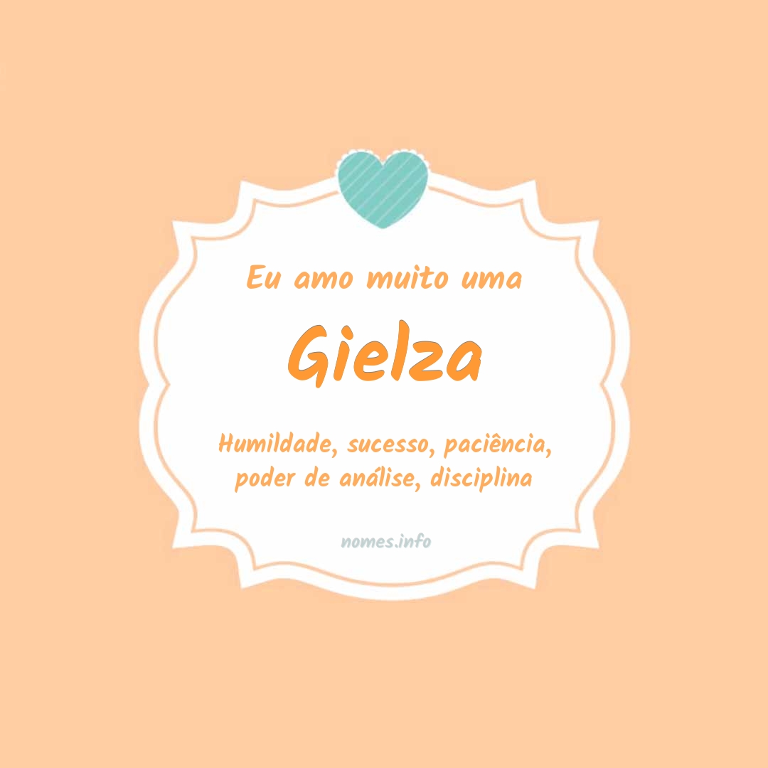 Eu amo muito Gielza