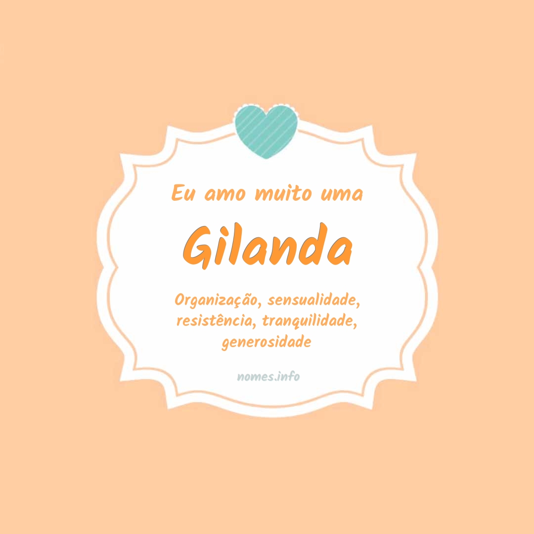 Eu amo muito Gilanda