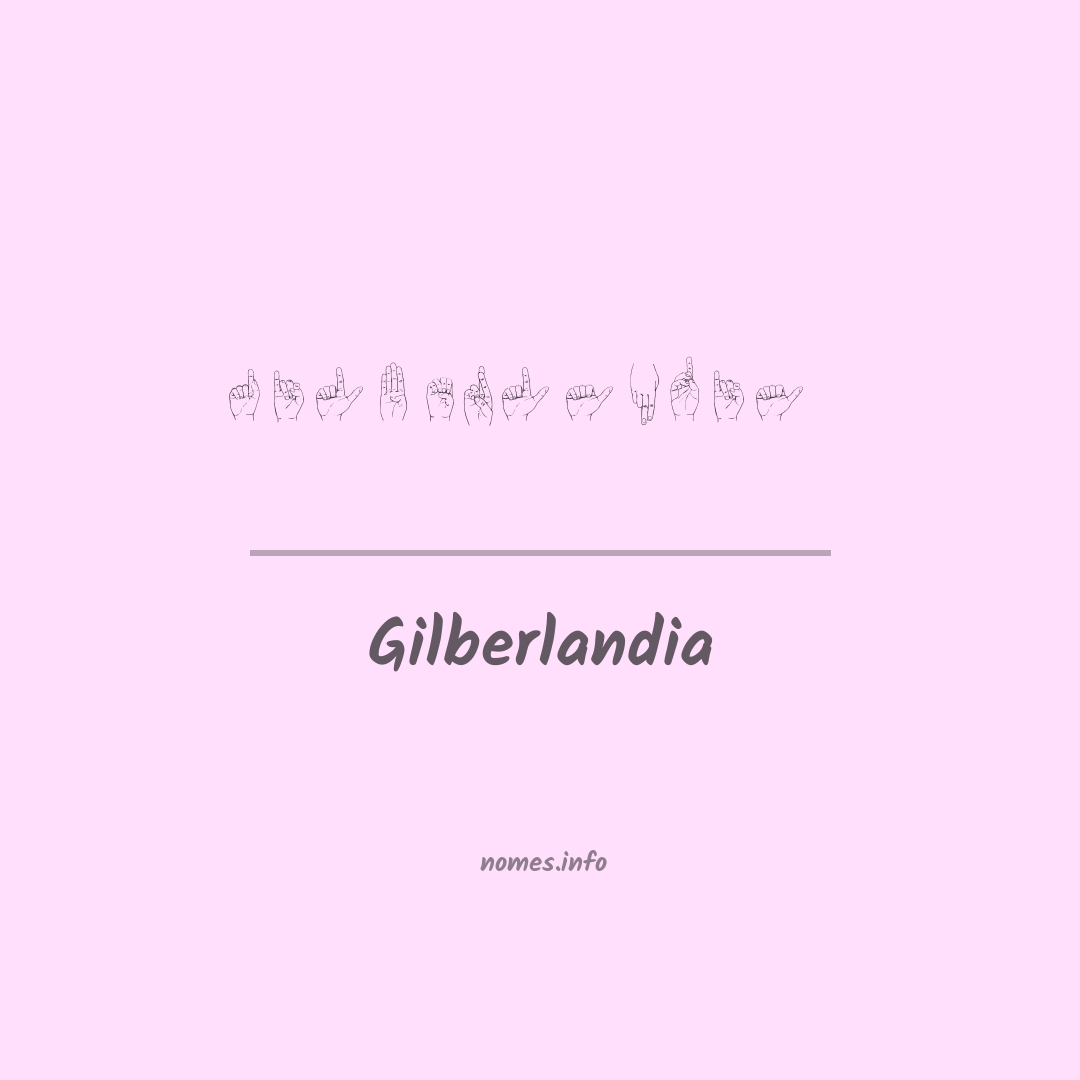 Gilberlandia em Libras
