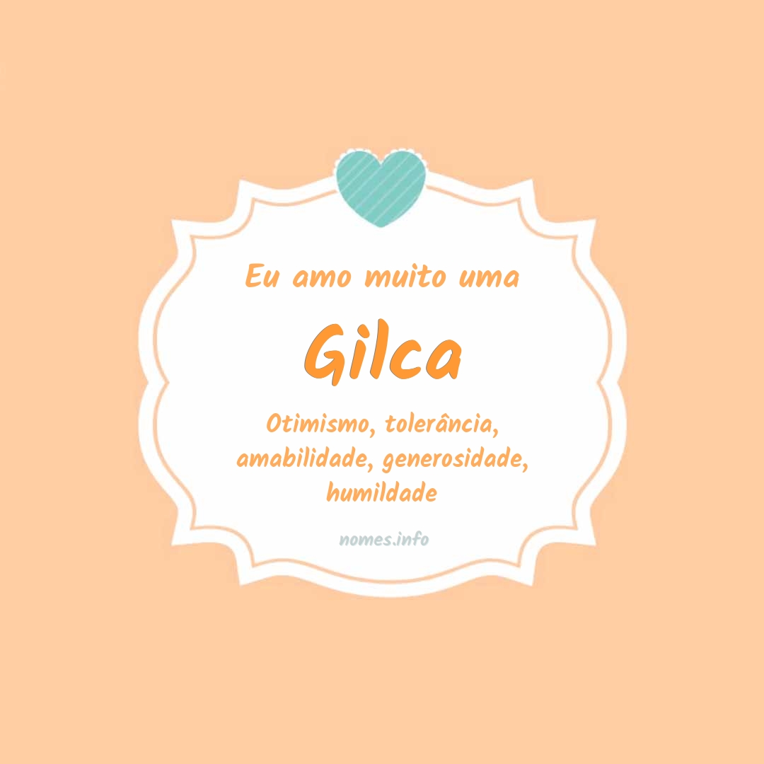 Eu amo muito Gilca