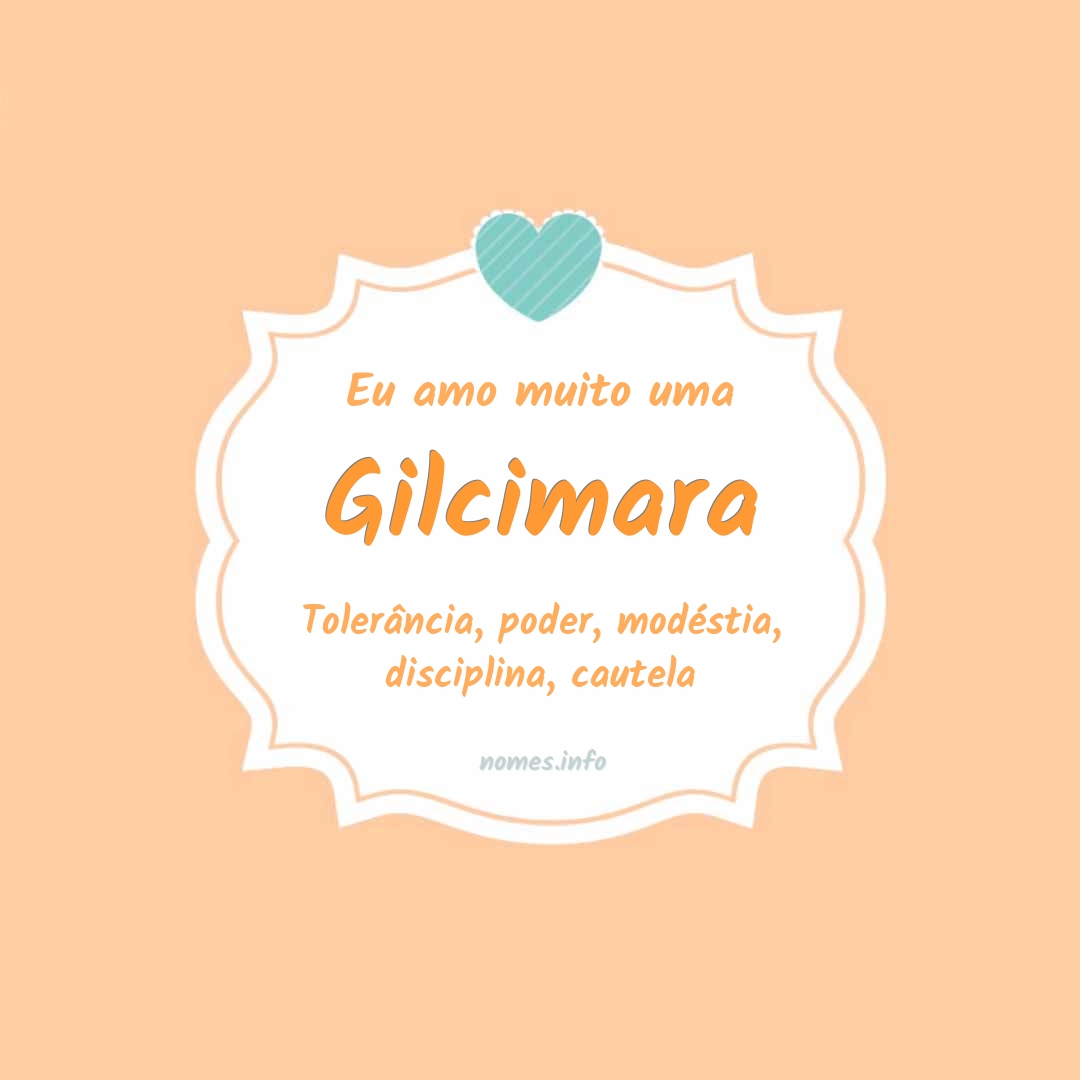 Eu amo muito Gilcimara