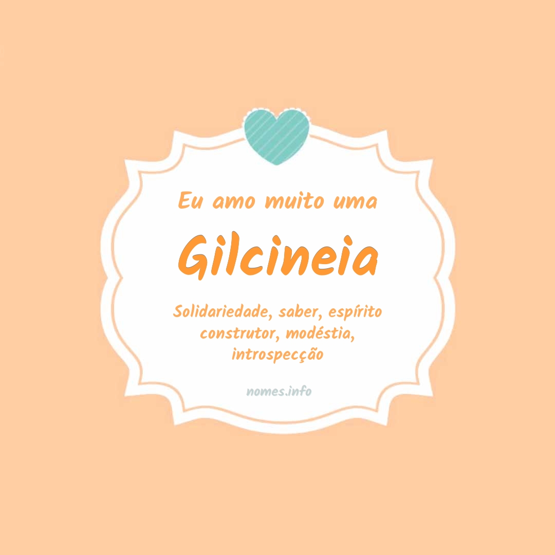 Eu amo muito Gilcineia