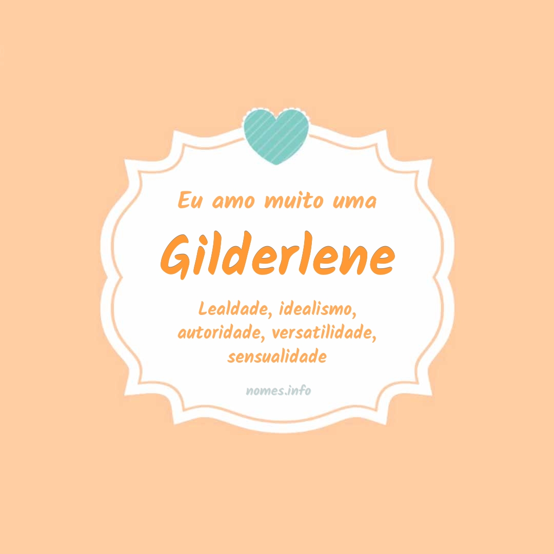 Eu amo muito Gilderlene