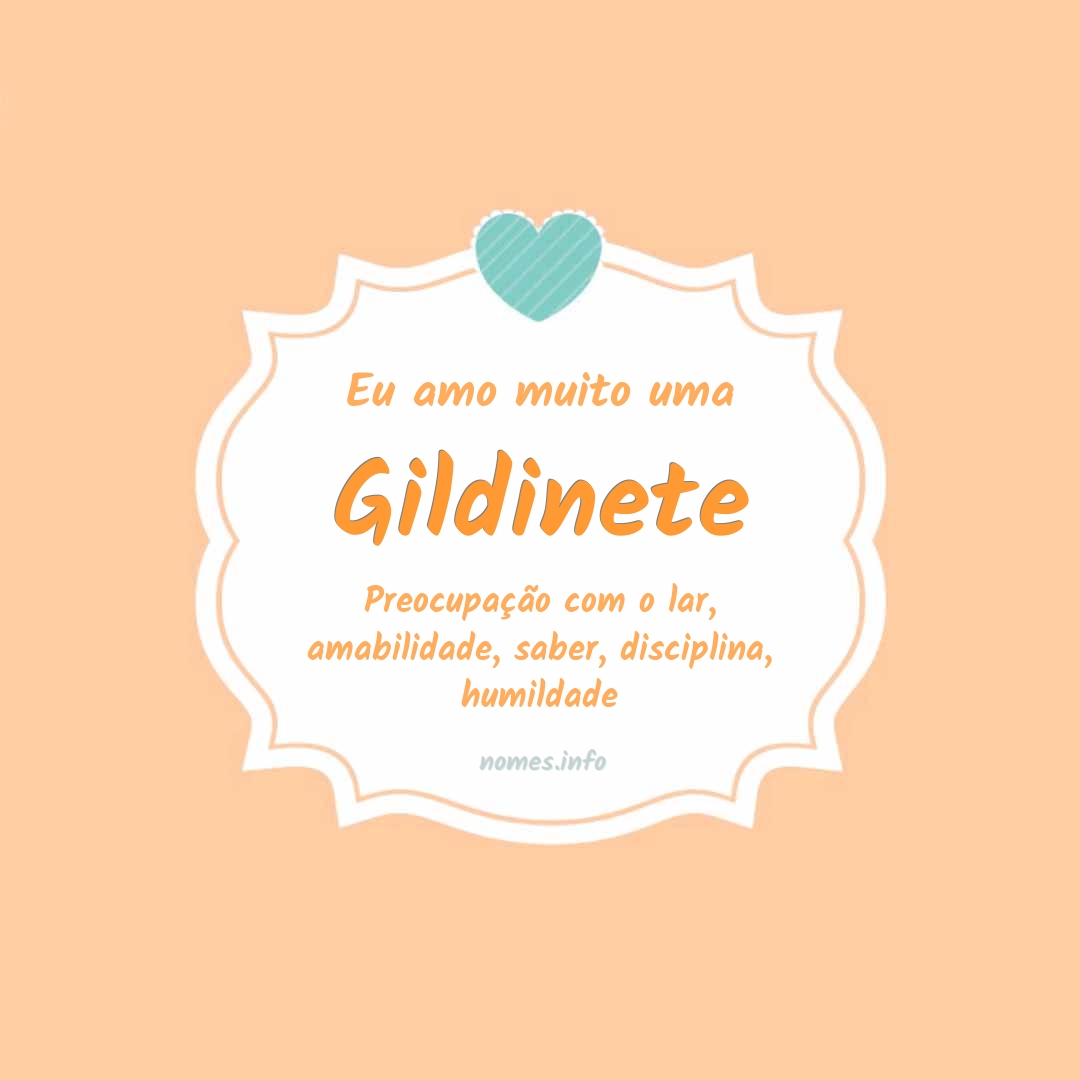 Eu amo muito Gildinete