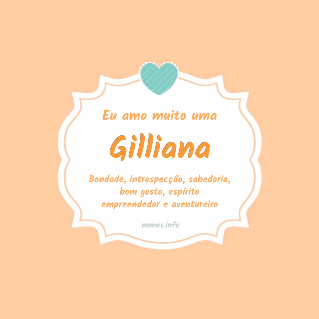 Eu amo muito Gilliana