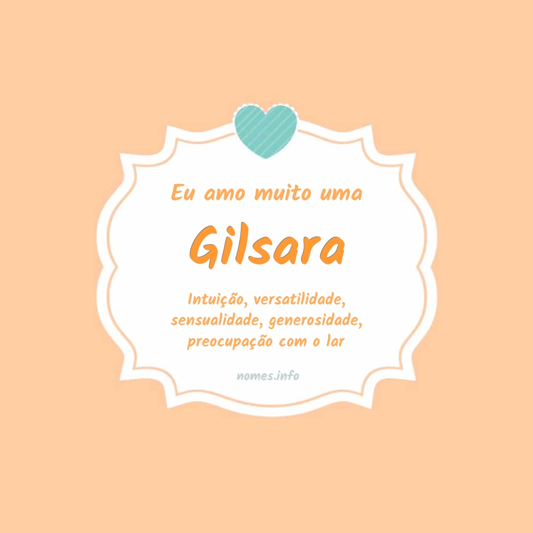 Eu amo muito Gilsara