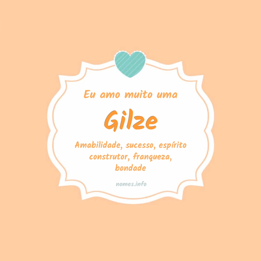 Eu amo muito Gilze