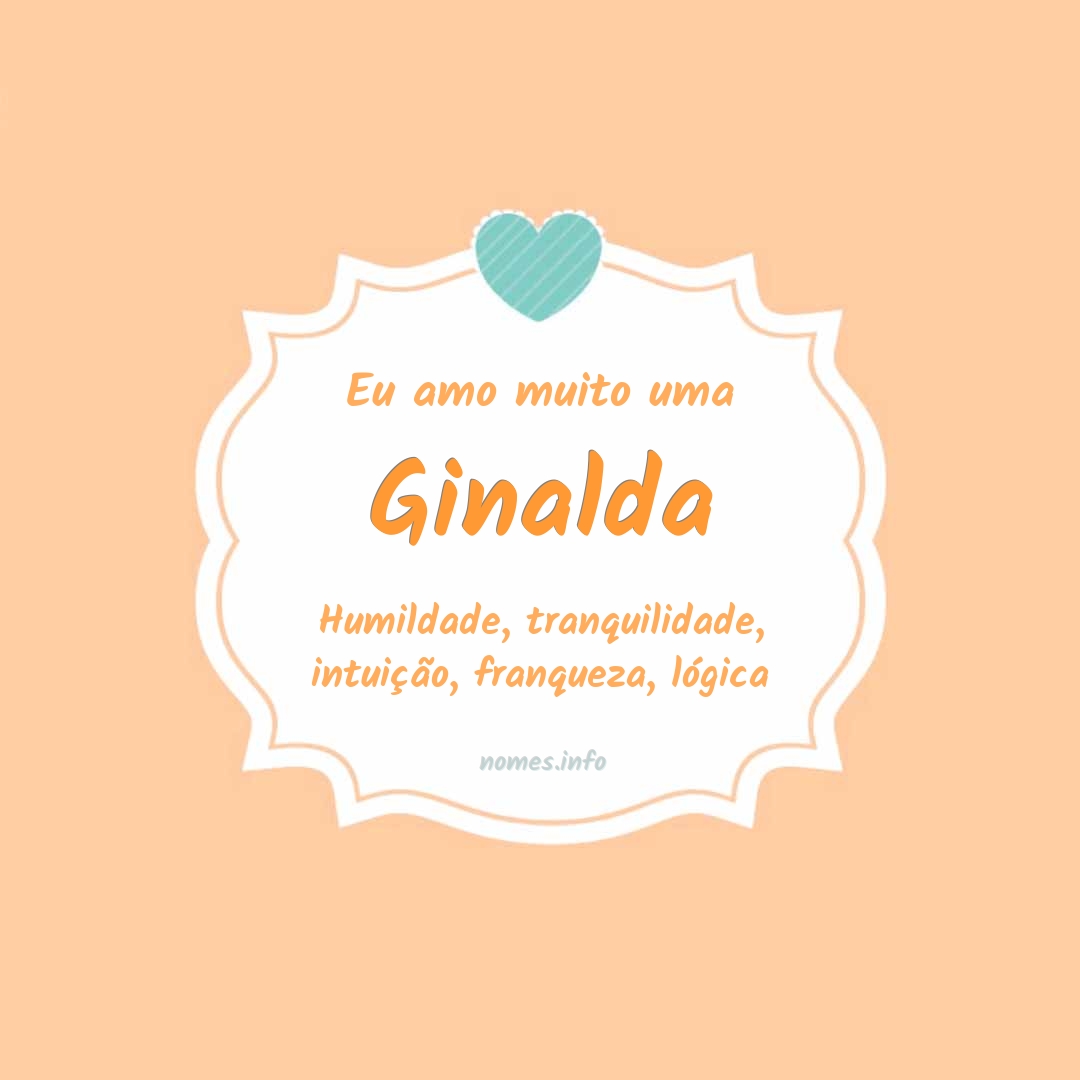 Eu amo muito Ginalda