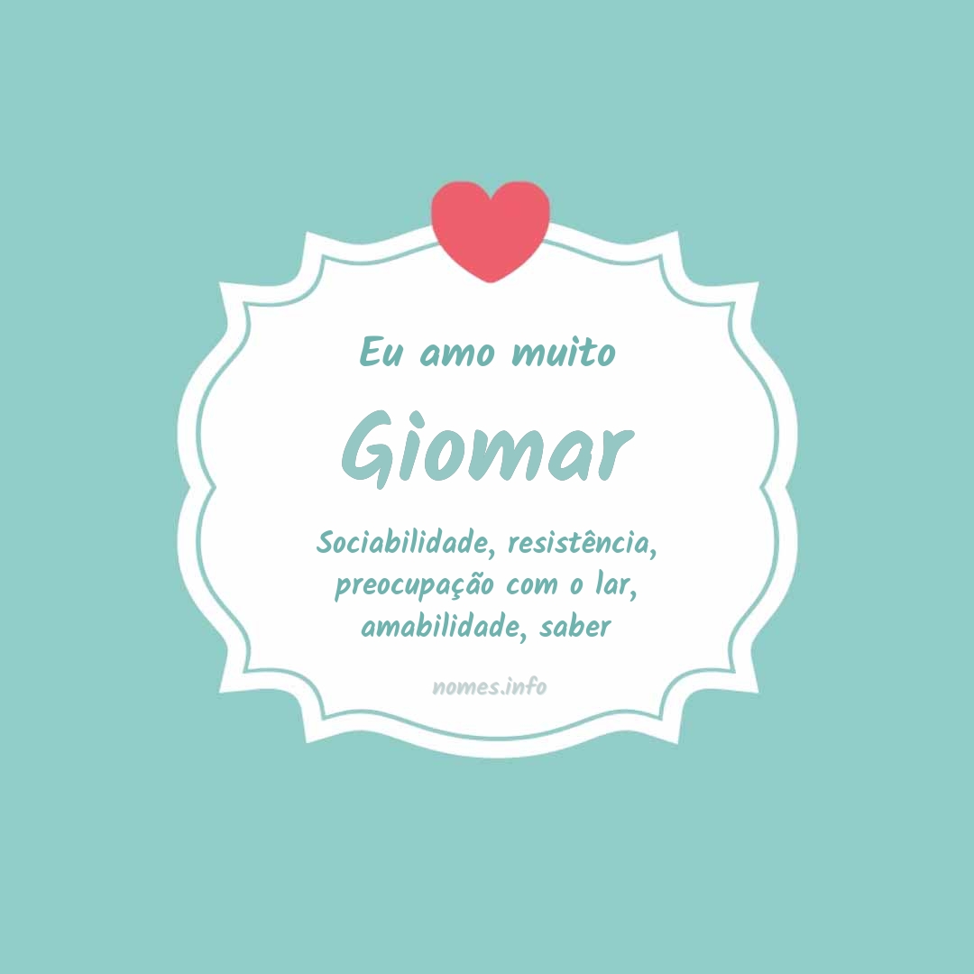 Eu amo muito Giomar