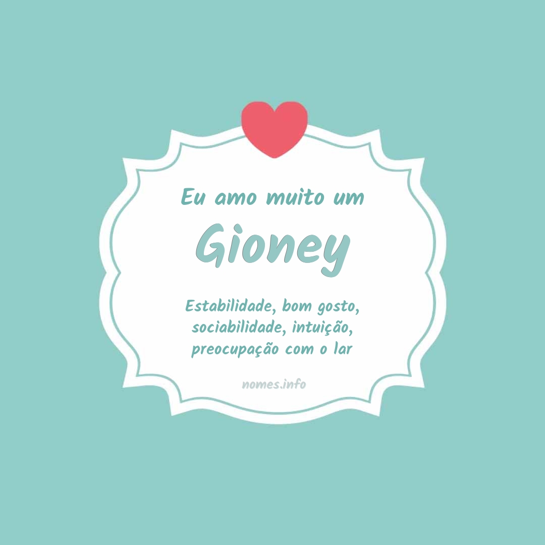 Eu amo muito Gioney