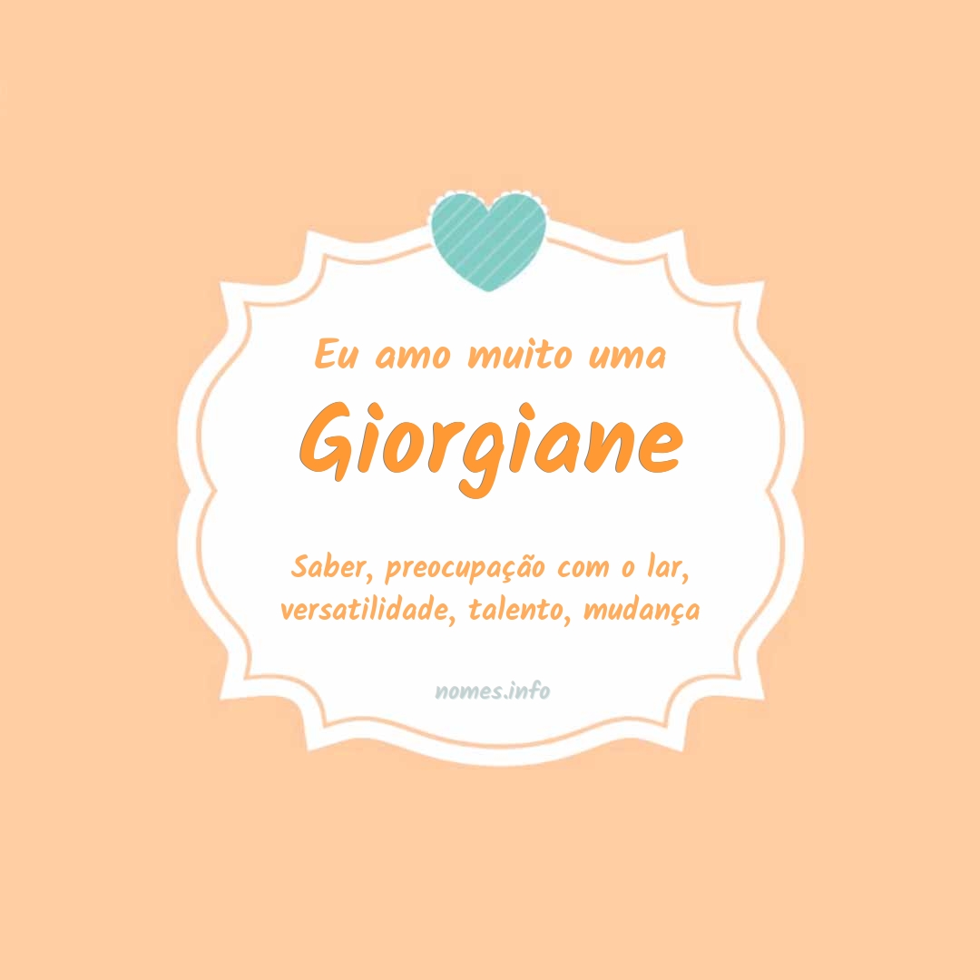 Eu amo muito Giorgiane