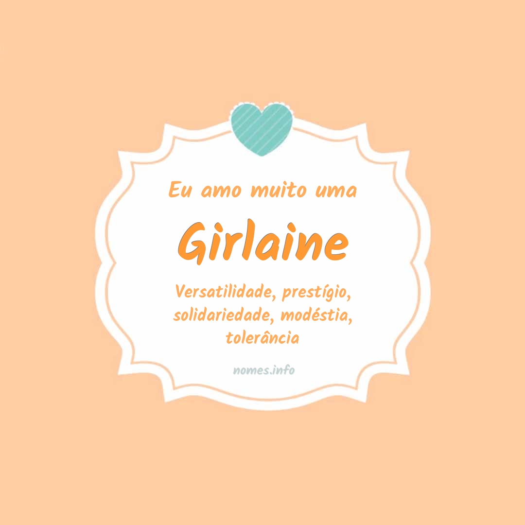 Eu amo muito Girlaine