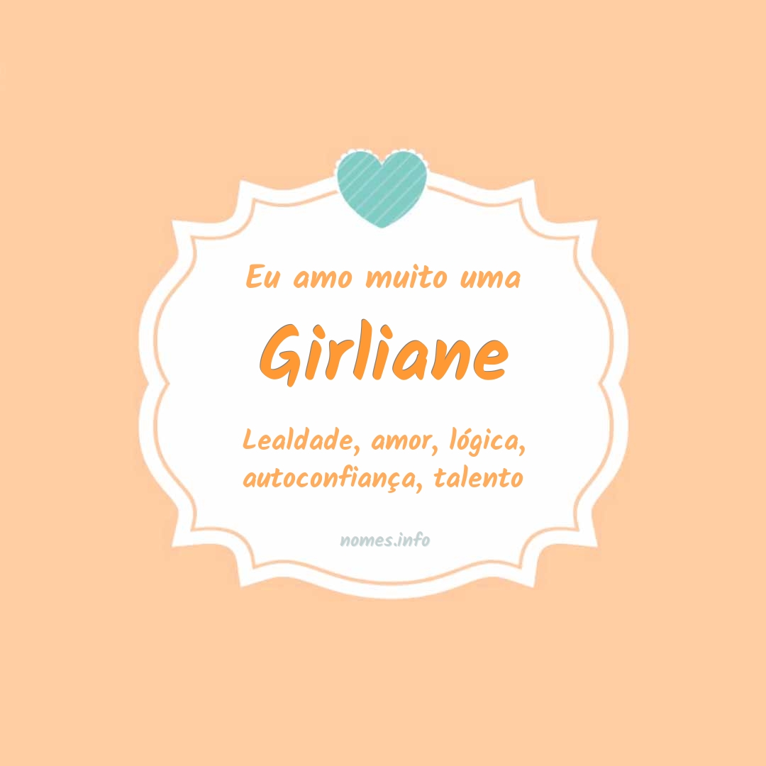 Eu amo muito Girliane