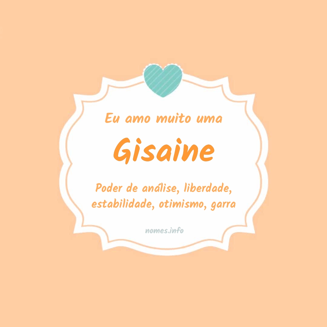 Eu amo muito Gisaine