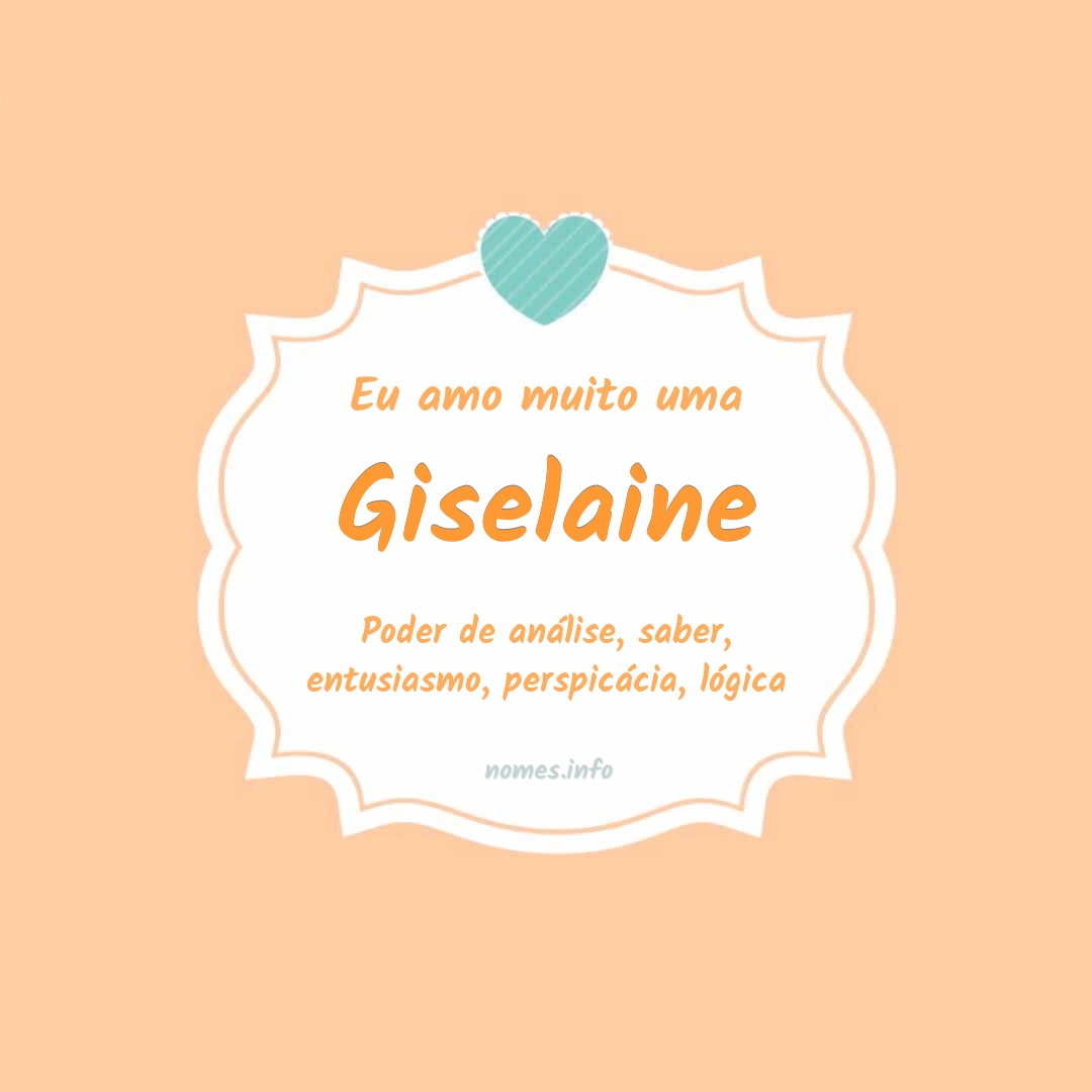 Eu amo muito Giselaine